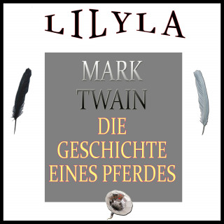 Mark Twain: Die Geschichte eines Pferdes