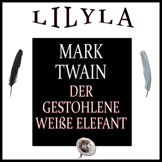 Mark Twain: Der gestohlene weiße Elefant