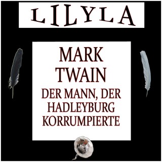 Mark Twain: Der Mann, der Hadleyburg korrumpierte