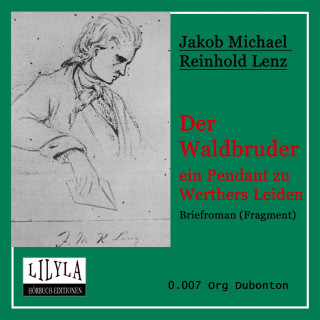 Jakob Michael Reinhold Lenz: Der Waldbruder