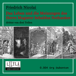 Friedrich Nicolai: Das Leben und die Meinungen des Herrn Magister Sebaldus Nothanker Band 3