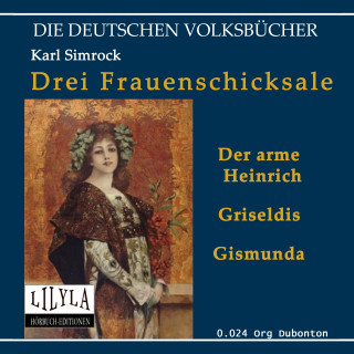 Karl Simrock: Drei Frauenschicksale