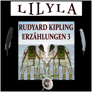 Rudyard Kipling: Erzählungen 3