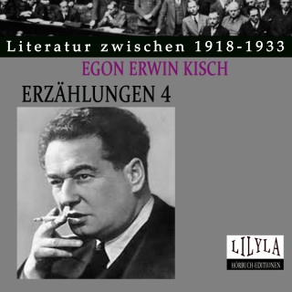 Egon Erwin Kisch: Erzählungen 4