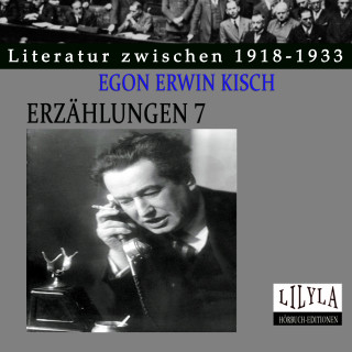 Egon Erwin Kisch: Erzählungen 7