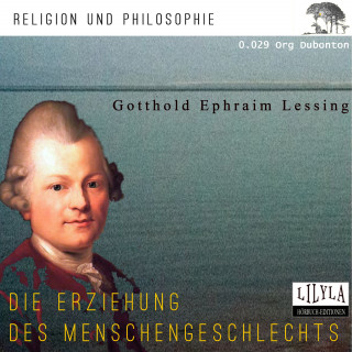 Gotthold Ephraim Lessing: Die Erziehung des Menschengeschlechts