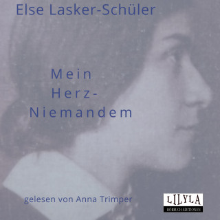 Else Lasker-Schüler: Mein Herz-Niemandem