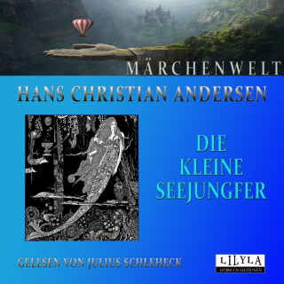 Hans Christian Andersen: Die kleine Seejungfer