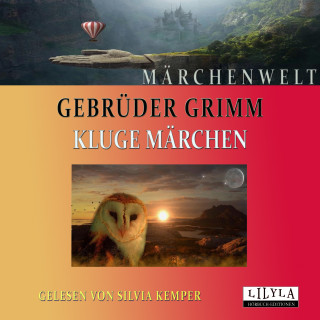 Gebrüder Grimm: Kluge Märchen