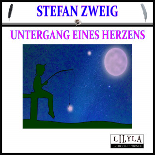 Stefan Zweig: Untergang eines Herzens