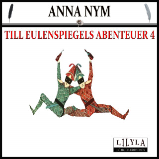 Anna Nym: Till Eulenspiegels Abenteuer 4