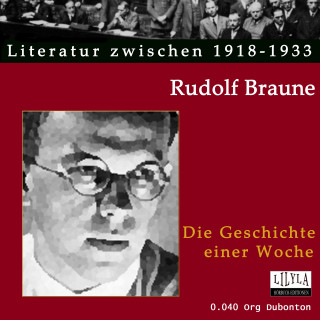 Rudolf Braune: Die Geschichte einer Woche