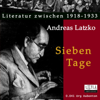 Andreas Latzko: Sieben Tage