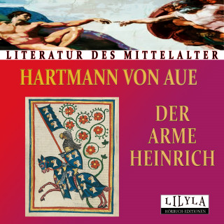 Hartmann von Aue: Der arme Heinrich
