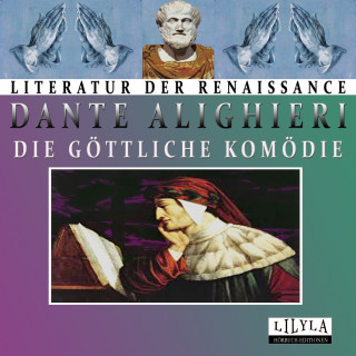 Dante Alighieri: Die Göttliche Komödie