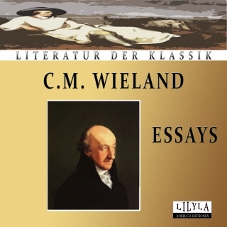 C.M. Wieland: Essays