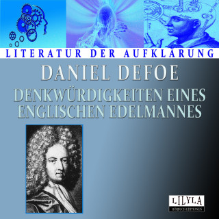 Daniel Defoe: Denkwürdigkeiten eines englischen Edelmannes