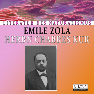 Emile Zola: Herrn Chabres Kur
