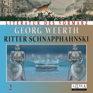 Georg Weerth: Ritter Schnapphahnski 2