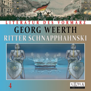 Georg Weerth: Ritter Schnapphahnski 4