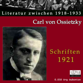 Carl von Ossietzky: Schriften 1921