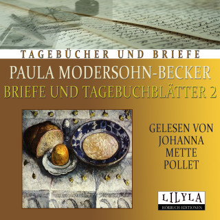 Paula Modersohn-Becker: Briefe und Tagebuchblätter 2