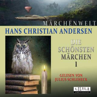 Hans Christian Andersen: Die schönsten Märchen 1