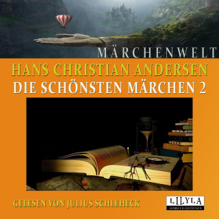 Hans Christian Andersen: Die schönsten Märchen 2