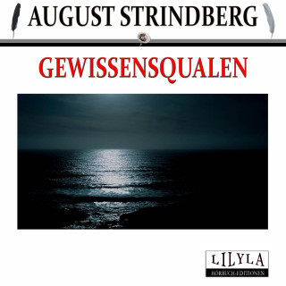 August Strindberg: Gewissensqualen