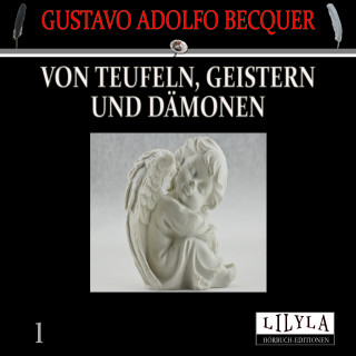 Gustavo Adolfo Becquer: Von Teufeln, Geistern und Dämonen 1