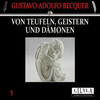 Gustavo Adolfo Becquer: Von Teufeln, Geistern und Dämonen 5