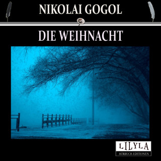 Nikolai Gogol: Die Weihnacht