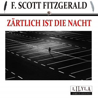 F. Scott Fitzgerald: Zärtlich ist die Nacht