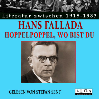 Hans Fallada: Hoppelpoppel, wo bist du