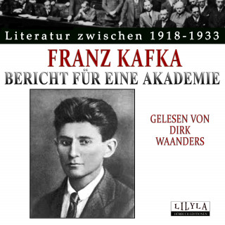 Franz Kafka: Ein Bericht für eine Akademie