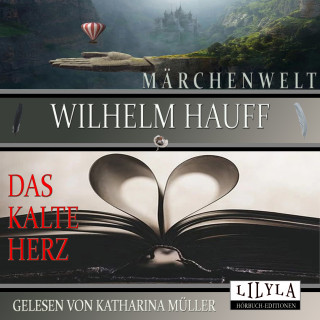 Wilhelm Hauff: Das Kalte Herz
