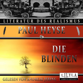 Paul Heyse: Die Blinden