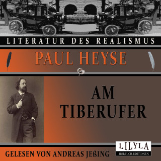 Paul Heyse: Am Tiberufer