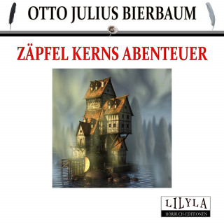 Otto Julius Bierbaum: Zäpfel Kerns Abenteuer