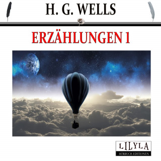 H. G. Wells: Erzählungen 1