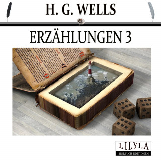 H. G. Wells: Erzählungen 3
