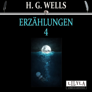 H. G. Wells: Erzählungen 4