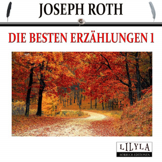 Joseph Roth: Die besten Erzählungen 1