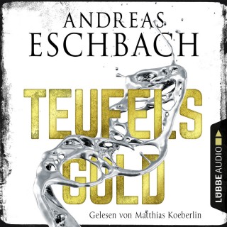 Andreas Eschbach: Teufelsgold - Die Lebensgeschichte des Ernst Lossa