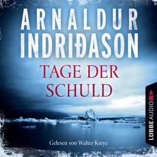 Arnaldur Indriðason: Kommissar Erlendur - Tage der Schuld (Gekürzt)