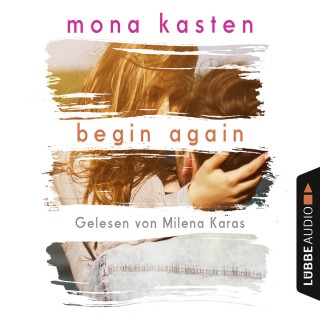 Mona Kasten: Begin Again - Again-Reihe 1 (Gekürzt)