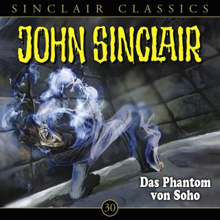 Jason Dark: John Sinclair Classics, Folge 30: Das Phantom von Soho