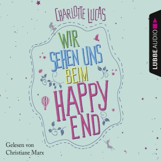Charlotte Lucas: Wir sehen uns beim Happy End