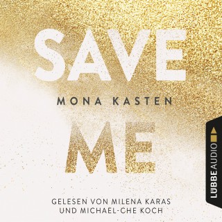 Mona Kasten: Save Me - Maxton Hall Reihe 1 (Gekürzt)