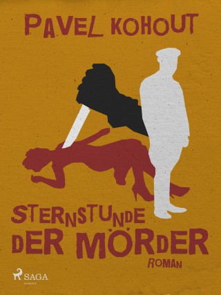 Pavel Kohout: Sternstunde der Mörder